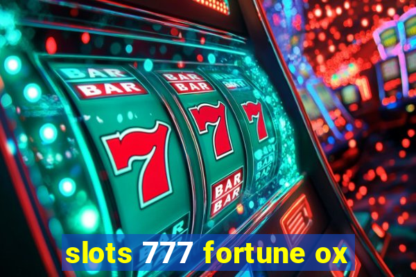 slots 777 fortune ox